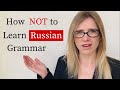 5 Tips How Not to Learn Russian Grammar | Learn Russian Language (RU / EN subs)