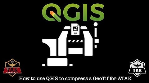 How to use QGIS to compress a large ortho tif for ATAK.