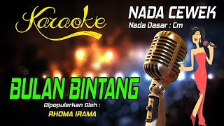 Karaoke BULAN BINTANG - Rhoma Irama ( Nada Wanita )