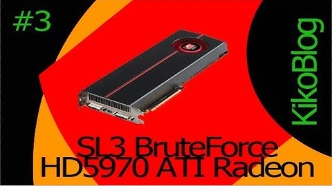 SL3 BruteForce HD5970 ATI Radeon