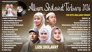 SHOLAWAT TERBARU 2026 | ALMA ESBEYE, AI KHODIJAH, MAHER ZAIN, SANTRI NJOSO & NADA SIKKAH FULL ALBUM