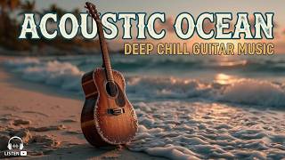 Relaxing Acoustic Guitar Music ❤️ Soft Instrumental Melodies for Deep Sleep