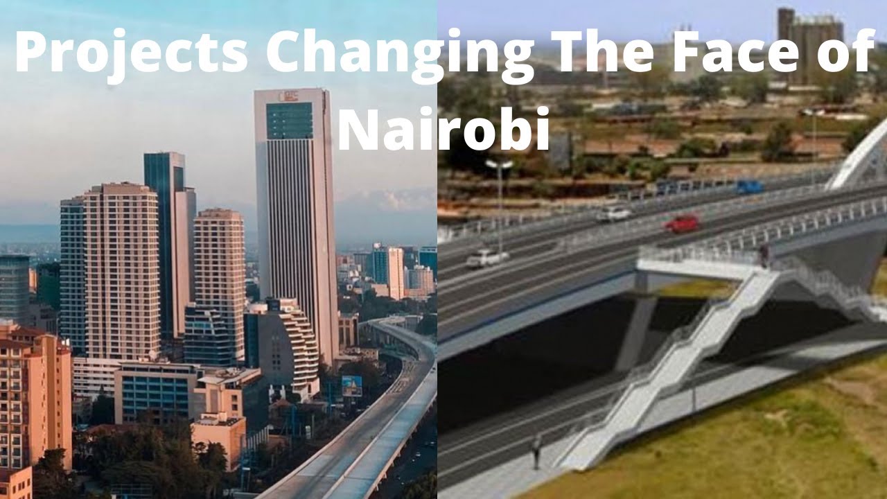 Major Projects Changing The Face of Nairobi Metro Area YouTube
