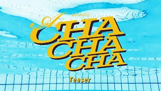 Kis-My-Ft2 /「A CHA CHA CHA」 Music Video - Teaser -