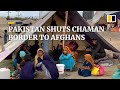 Pakistan closes Chaman border with Afghanistan, stranding thousands of fleeing Afghans