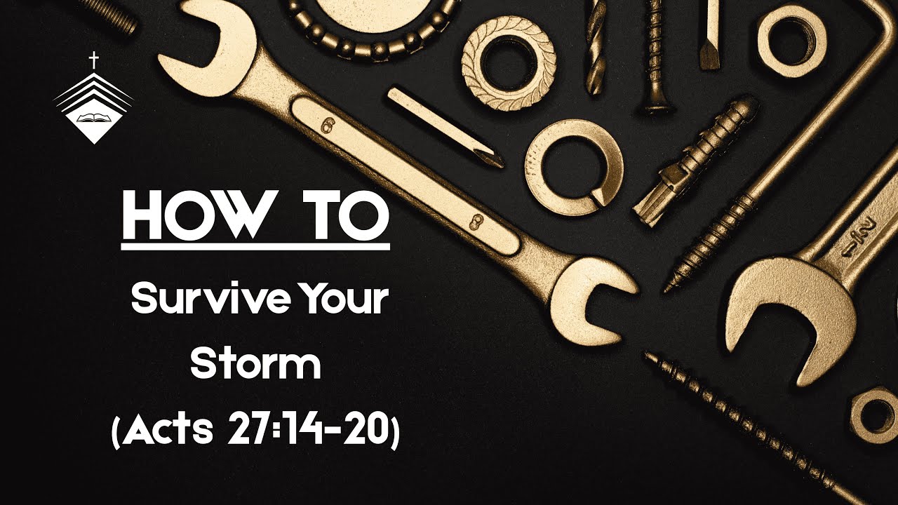HOW TO Survive Your Storm