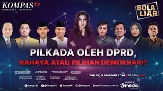 LIVE - Pilkada oleh DPRD, Bahaya atau Pilihan Demokrasi? | BOLA LIAR