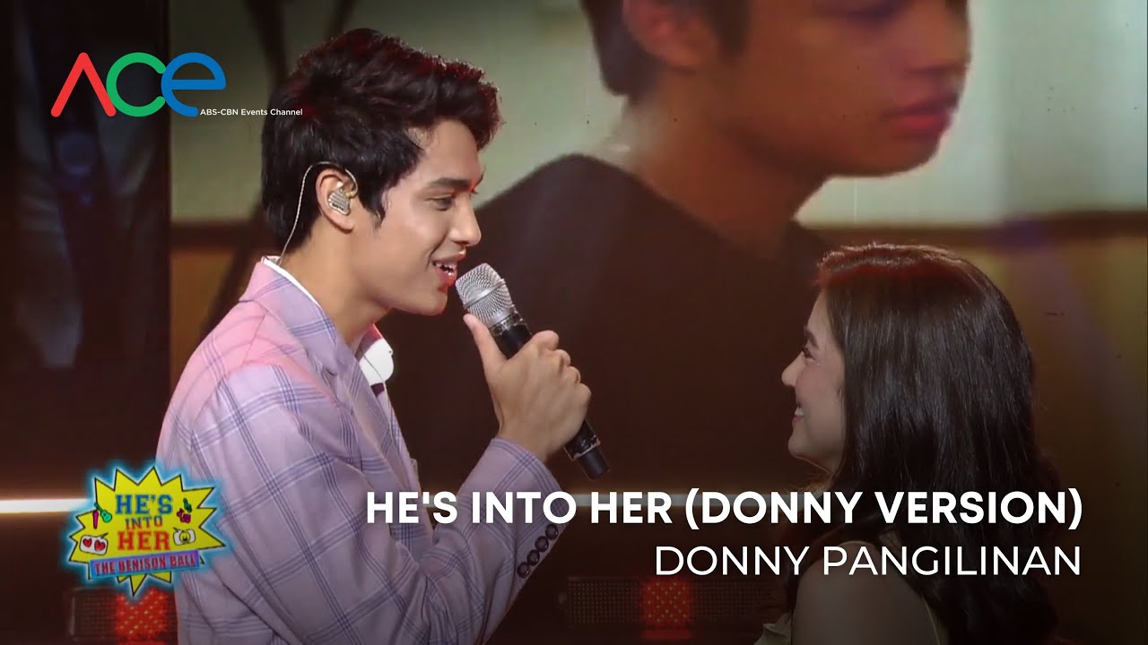 Donny Pangilinan   Hes Into Her Donny Version Hes Into Her The Benison Ball