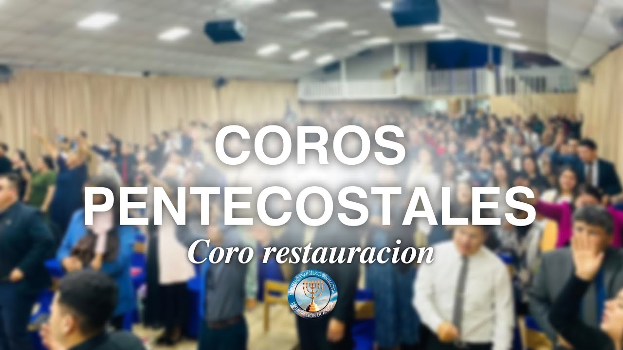 Coros Pentecostales - Coro Restauración 🔥| Vigilia de jóvenes 2025