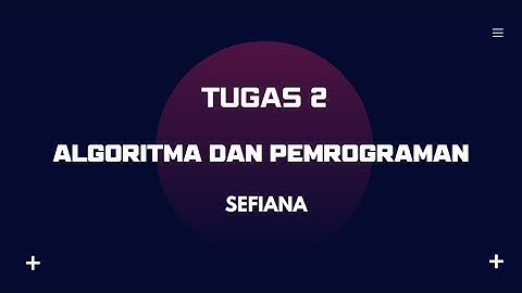 TUGAS 2 ALGORITMA DAN PEMROGRAMAN | UNIVERSITAS TERBUKA