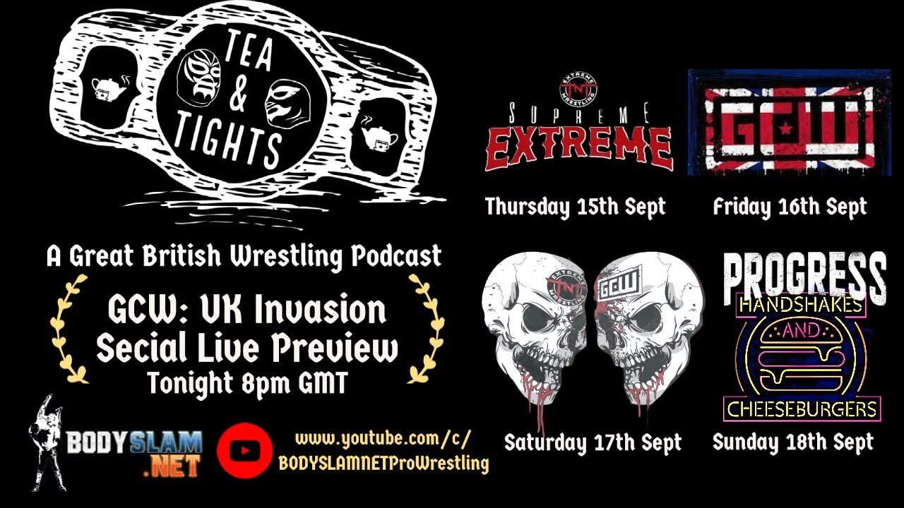 Tea and Tights - Special Episode: GCW UK Invasion Preview