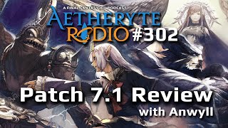 FFXIV Podcast Aetheryte Radio 302: Patch 7.1 Review