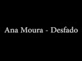 Ana Moura - Desfado (letra)