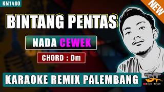 BINTANG PENTAS - DEWI PERSIK KARAOKE REMIX PALEMBANG (NADA WANITA)