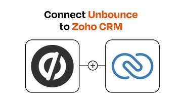 How to Connect Unbounce to Zoho CRM - Easy Integration