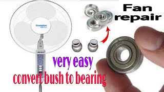 Bush to bearing how to convert stand fan screenshot 3