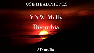 YNW Melly - Disturbia | Official 8D audio