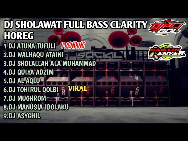DJ SHOLAWAT TERBARU 2023 FULL BASS HOREEG CLARITY COCOK BUAT CEK SOUND HAJATAN.. class=