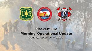 Plaskett Fire Operational Update - Sept.6th