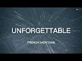 French Montana - Unforgettable (Lyrics)[TikTok Remix] I need to get you alone Ooh, Why not