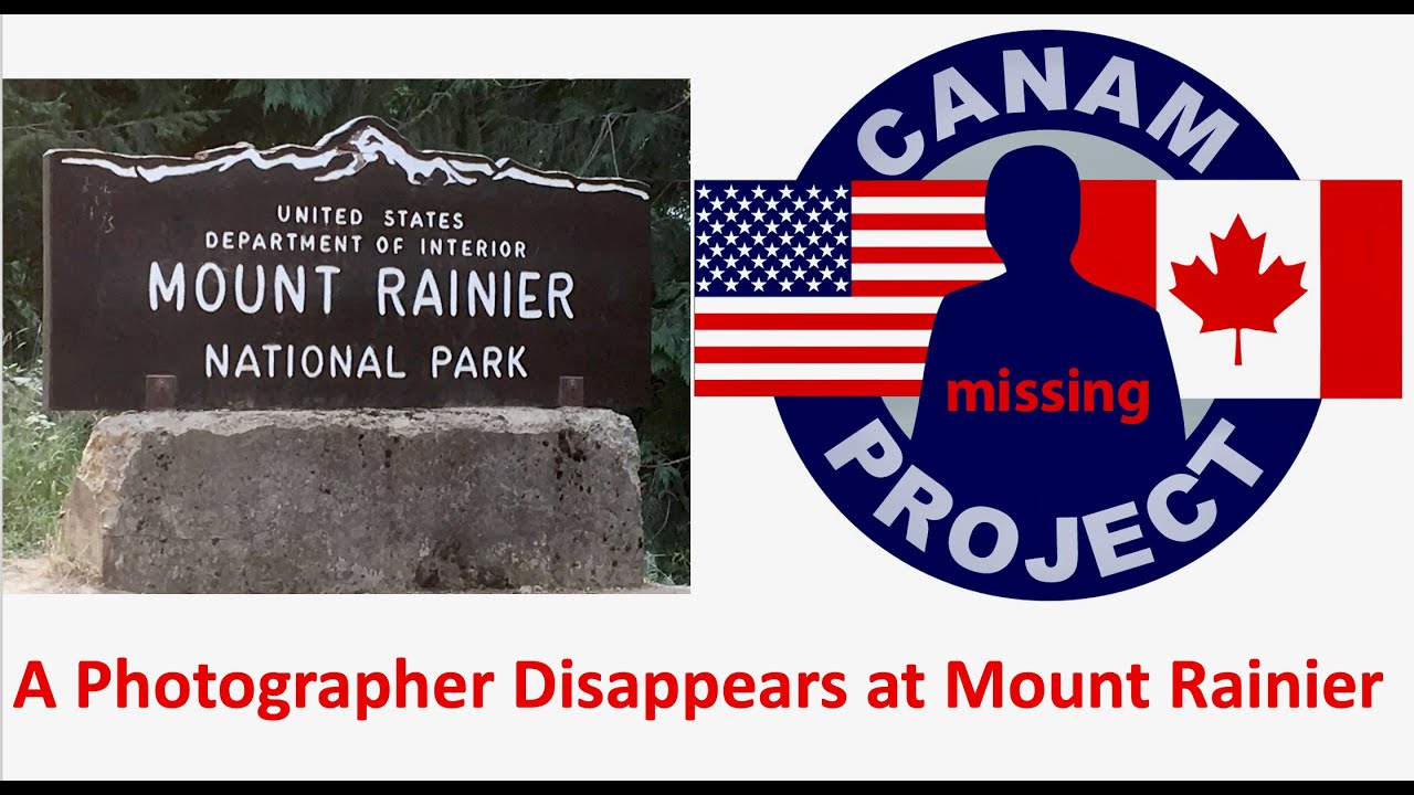 Missing 411 David Paulides Presents the case of a Missing Photographer @ Mount Rainier National Park