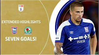 SEVEN GOAL THRILLER | Ipswich Town v Blackburn Rovers extended highlights