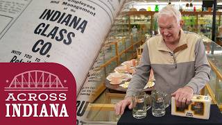 The Glass Capital of Indiana | Across Indiana