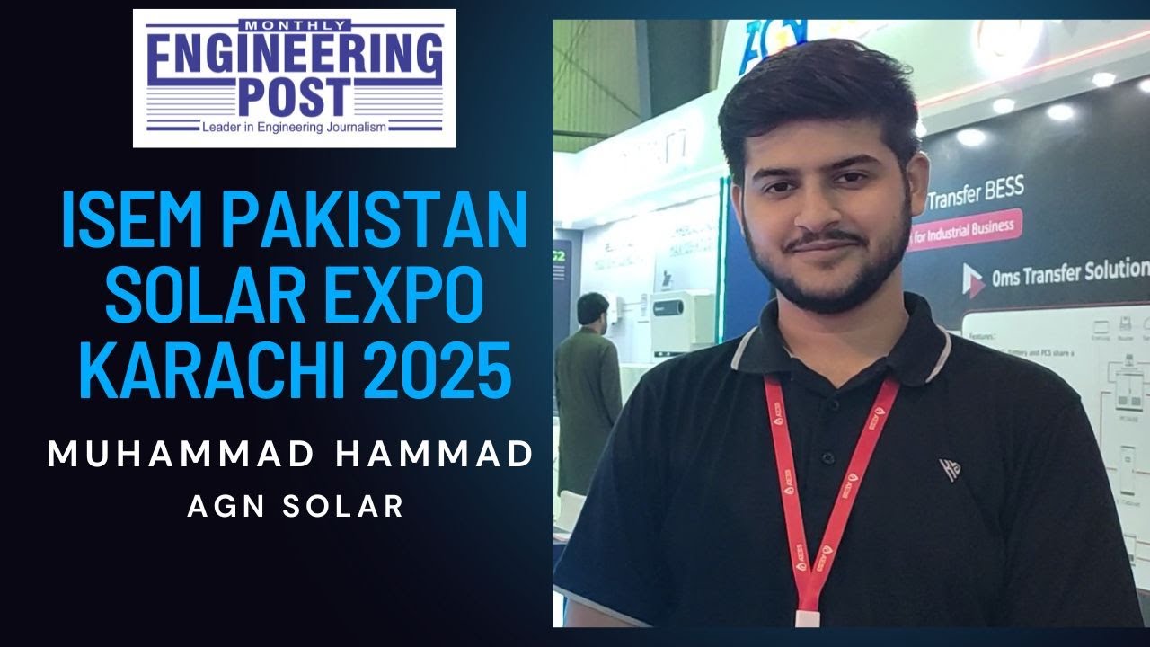 Muhammad Hammad | AGN SOAR | ISEM Pakistan Solar Expo Karachi 2025 |  Engineering Post