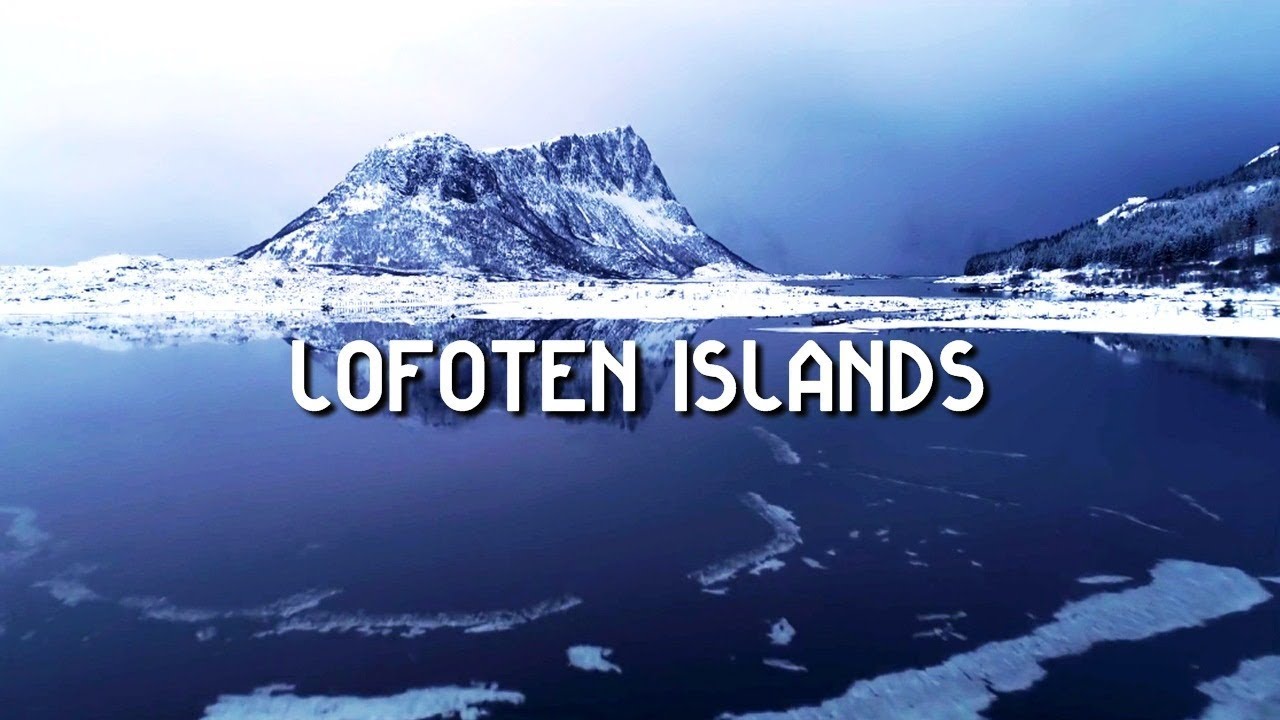The Lofoten Islands – World’s Most Beautiful Archipelagos in Norway!