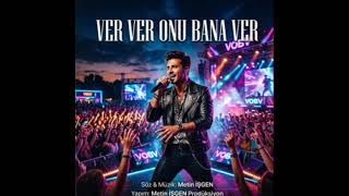 Ver Ver Onu Bana Ver (El Bebek Gül Bebek) Söz Müzik Metin Işgen