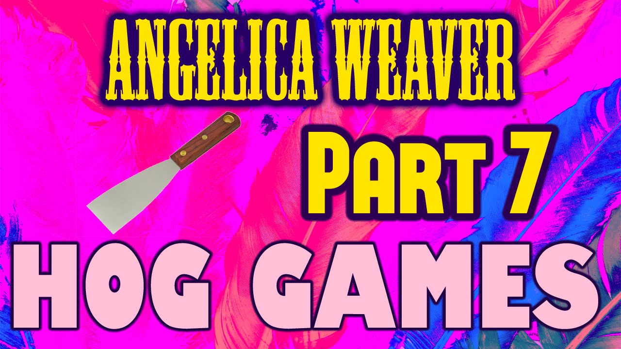 Angelica Weaver Part 7: Hog Games