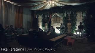 Fika feratama ~ Janji Kedung Kayang