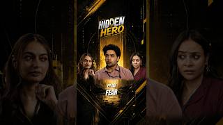Hidden Hero | EP08 | Fear