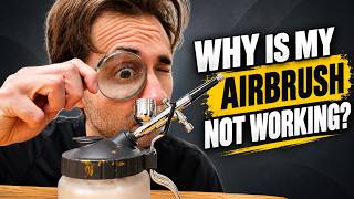 Why Is My Airbrush Not Working