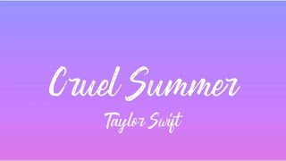 Taylor Swift - Cruel Summer (Lyrics)