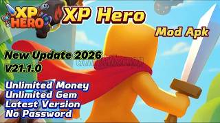 XP Hero Mod Apk 21.1.0 | Unlimited Money | No Password | Latest Version 2026