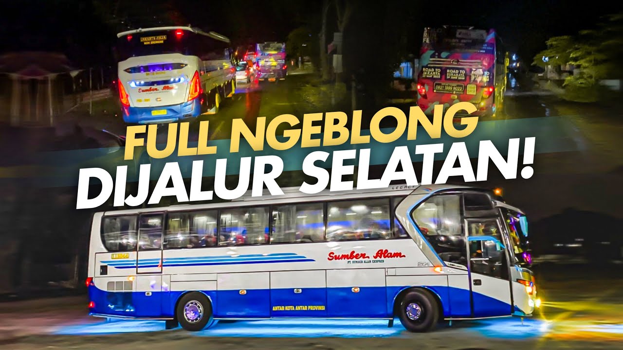 FULL NGEBLONG KANAN DIJALUR SELATAN🔥‼️- Trip With Sumber Alam 18OC Kutoarjo - Cibarusah #1