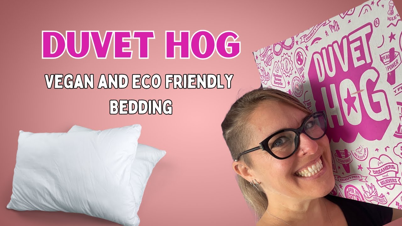 Duvet Hog - Vegan and Eco Friendly Bedding