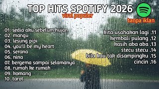 Download Lagu (no iklan) Lagu Terbaru - TOP TRENDING SPOTIFY 2026 | Sedia aku sebelum hujan 🌧 idgitaf MP3