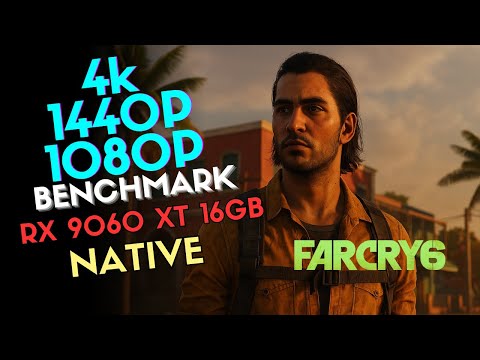 Far Cry 6 | RX 9060 XT 16GB + R9 5900X | Native 1080p, 1440p & 4K