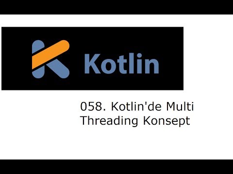 058. Kotlin'de Multi Threading Konsept