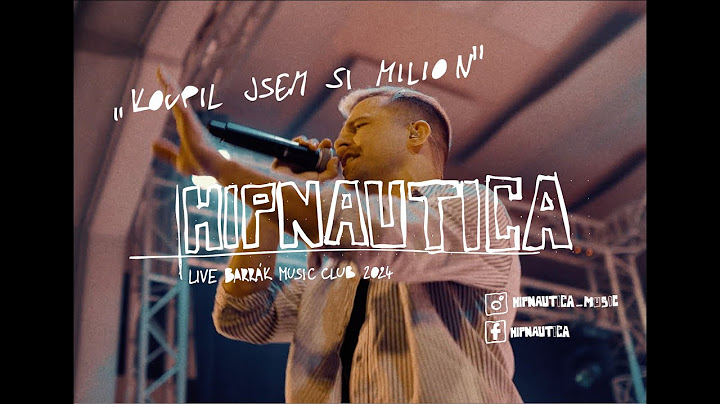 HIPNAUTICA - Koupil jsem si milion (Live 2024)