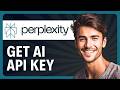 How to Get a Perplexity AI API Key in 2026