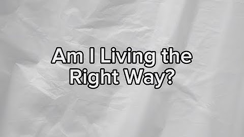 Episode 1.2 "Am I Living the Right Way?