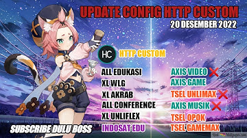 Update Config http custom | Axis Game, Axis XL Edukasi, XL Akrab, Flex, Wlg, Tiktok 20 Desember