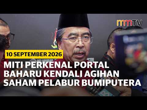 MITI perkenal portal baharu kendali agihan saham pelabur Bumiputera