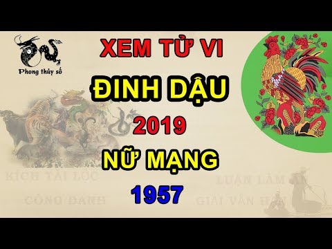Video Tử vi tuổi Đinh Dậu năm 2019 nữ mạng 1957 | Giải VẬN... - youtube