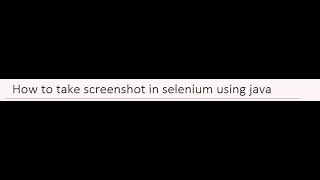 How to take screenshot in selenium using java