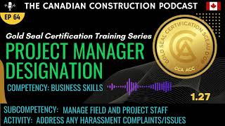 Ep 64 - GSC Project Manager - 1.27  - BS: Address any harassment complaints/issues