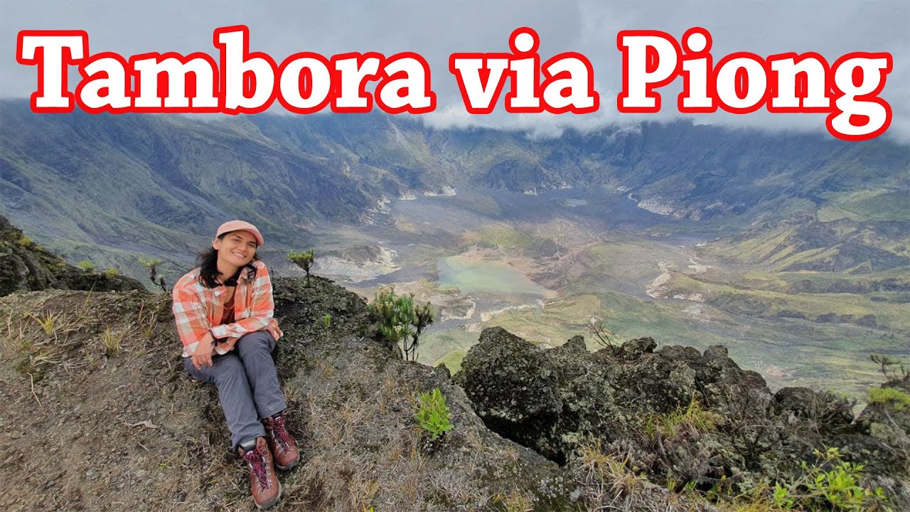 NAIK GUNUNG PAKAI KENDARAAN - TAMBORA VIA PIONG